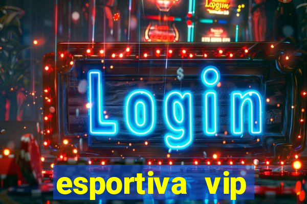 esportiva vip reclame aqui